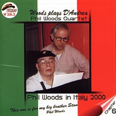 PHIL WOODS IN ITALY 2000 Chapter 6 WOODS PLAYS D'ANDREA